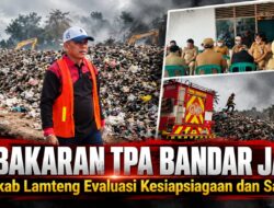 Kebakaran TPA Bandar Jaya, Pemkab Lamteng Evaluasi Kesiapan dan Sarana